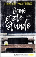 Cover: Deine letzte Stunde - Bastei L&uuml;bbe