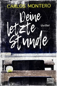 Abbildung von: Deine letzte Stunde - Lübbe