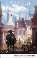 Cover: Die dreizehn Gezeichneten - Die Verkehrte Stadt - Bastei L&uuml;bbe