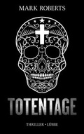 Cover: Totentage - Bastei L&uuml;bbe