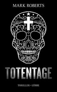 Enlarge image Cover: Totentage - Bastei Lübbe