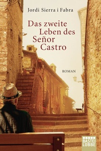 Abbildung von: Das zweite Leben des Señor Castro - Lübbe