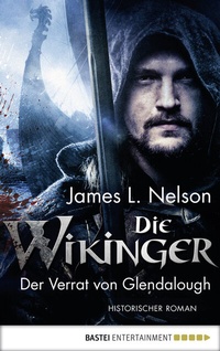 Abbildung von: Die Wikinger - Der Verrat von Glendalough - Bastei Lübbe