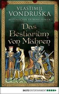 Abbildung von: Das Bestiarium von Mähren - Bastei Lübbe