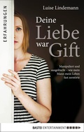 Cover: Deine Liebe war Gift - Bastei L&uuml;bbe