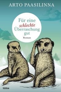 Abbildung von: Für eine schlechte Überraschung gut - Bastei Lübbe