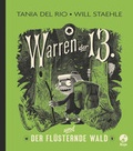 Cover: Warren der 13. und der Fl&uuml;sternde Wald - Boje