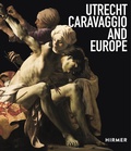 Cover: Utrecht, Caravaggio and Europe - Hirmer