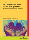 Cover: Aus Gottes Gnade leben und die Welt gestalten - Edition Ruprecht