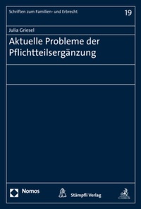 Abbildung von: Aktuelle Probleme der Pflichtteilsergänzung - Nomos