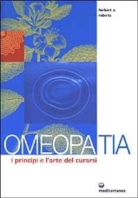Abbildung von: Omeopatia. I principi e l'arte del curarsi - L' altra medicina;Edizioni Mediterranee