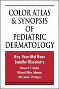 Cover: Color Atlas and Synopsis of Pediatric Dermatology - McGraw-Hill Publishing Co.