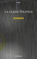 Cover: La classe politica - Pieffe Edizioni