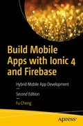Cover: Build Mobile Apps with Ionic 4 and Firebase - APress