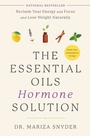 Cover: The Essential Oils Hormone Solution - Harmony/Rodale/Convergent