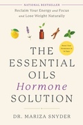 Cover: The Essential Oils Hormone Solution - Harmony/Rodale/Convergent
