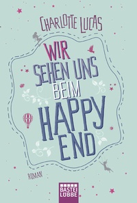Abbildung von: Wir sehen uns beim Happy End - Lübbe