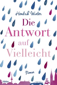Abbildung von: Die Antwort auf Vielleicht - Lübbe