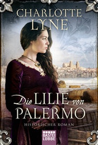 Abbildung von: Die Lilie von Palermo - Bastei Lübbe