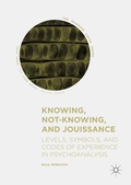 Cover: Knowing, Not-Knowing, and Jouissance - Palgrave Macmillan