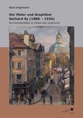 Cover: Der Maler und Graphiker Gerhard Sy (1886 - 1936) - Kassel University Press