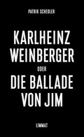 Cover: Karlheinz Weinberger oder Die Ballade von Jim - Limmat