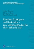Cover: Zwischen Pr&auml;skription und Deskription - zum Selbstverst&auml;ndnis der Philosophiedidaktik - Verlag Barbara Budrich