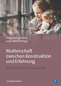 Cover: Mutterschaft zwischen Konstruktion und Erfahrung - Verlag Barbara Budrich