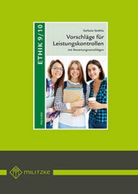 Abbildung von: Vorschläge für Leistungskontrollen Ethik Klassen 9/10 - Militzke Verlag GmbH
