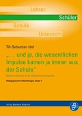 Cover: ".und ja, die wesentlichen Impulse kamen ja immer aus der Schule" - Verlag Barbara Budrich