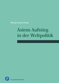 Cover: Asiens Aufstieg in der Weltpolitik - Verlag Barbara Budrich