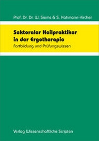 Abbildung von: Sektoraler Heilpraktiker in der Ergotherapie - Wissenschaftliche Scripten