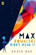 Cover: Max Kowalski Didn't Mean It - Puffin