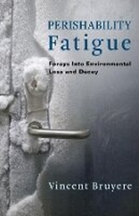 Enlarge image Cover: Perishability Fatigue - Columbia University Press