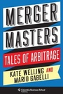 Cover: Merger Masters - Columbia University Press