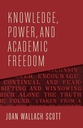 Cover: Knowledge, Power, and Academic Freedom - Columbia University Press