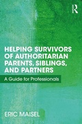 Cover: Helping Survivors of Authoritarian Parents, Siblings, and Partners - Routledge