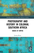 Cover: Photography and History in Colonial Southern Africa - Routledge