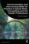 Cover: Communication and Interviewing Skills for Practice in Social Work, Counselling and the Health Professions - Routledge