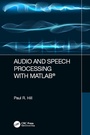 Cover: Audio and Speech Processing with MATLAB - CRC Press