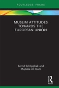 Cover: Muslim Attitudes Towards the European Union - Routledge