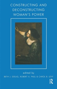 Enlarge image Cover: Constructing and Deconstructing Woman's Power - Routledge