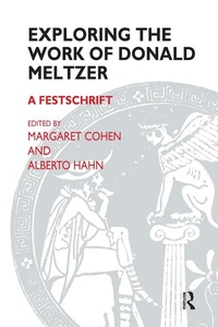 Enlarge image Cover: Exploring the Work of Donald Meltzer - Routledge