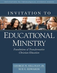Enlarge image Cover: Invitation to Educational Ministry - Foundations of Transformative Christian Education - Kregel Publications,U.S.
