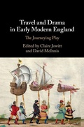 Cover: Travel and Drama in Early Modern England - Cambridge University Press