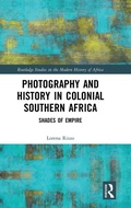 Cover: Photography and History in Colonial Southern Africa - Routledge