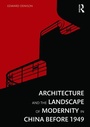 Cover: Architecture and the Landscape of Modernity in China before 1949 - Routledge