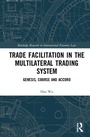 Cover: Trade Facilitation in the Multilateral Trading System - Routledge