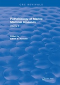 Cover: Pathobiology Of Marine Mammal Diseases - CRC Press