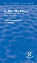 Cover: Revival: The Hero of the Filipinos (1924) - Routledge